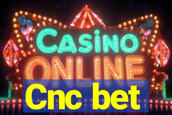 Cnc bet